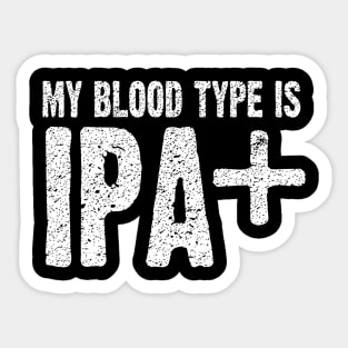 My Blood Type is IPA Positive Funny Craft Beer Sticker